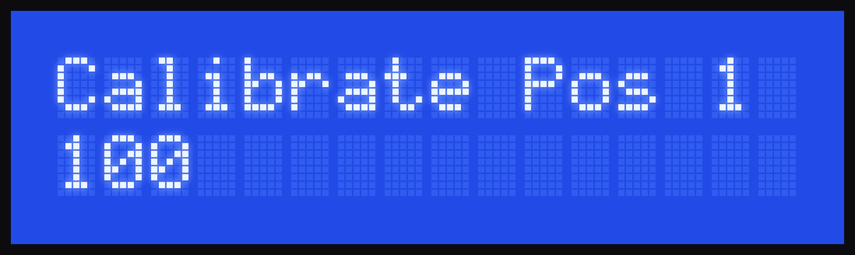 Display: Calibrate Pos 1, 100